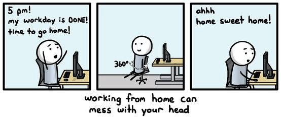 working from home can mess with your head